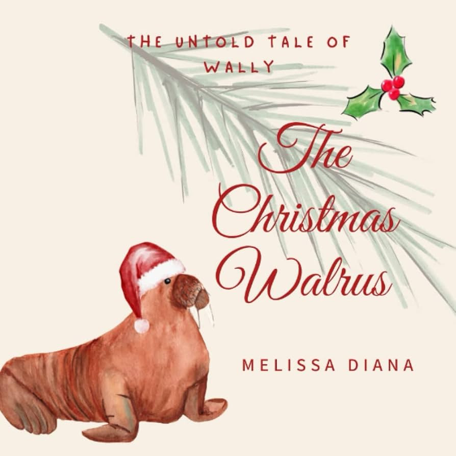 The Christmas Walrus: The Untold Tale of Wally | Amazon (US)