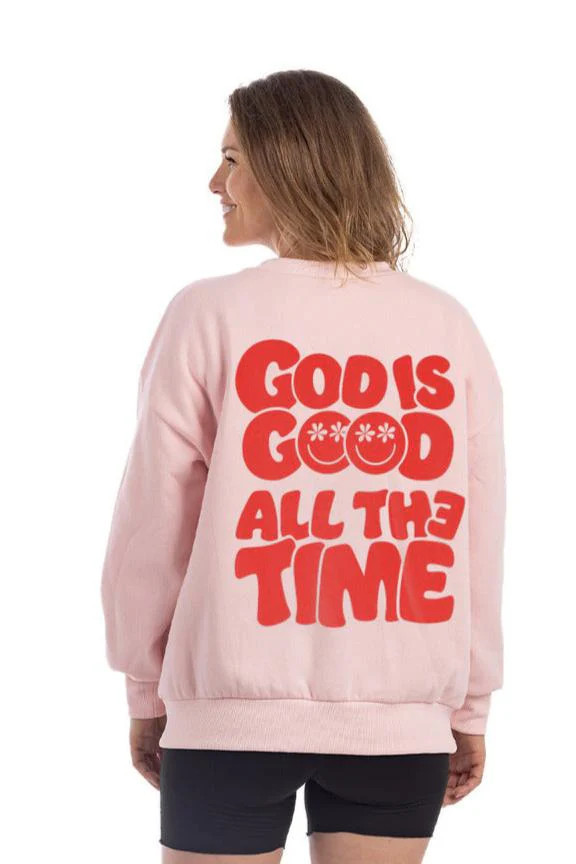 God is Good All The Time Sweatshirt Women Light Pink / XXL | Katydid.com
