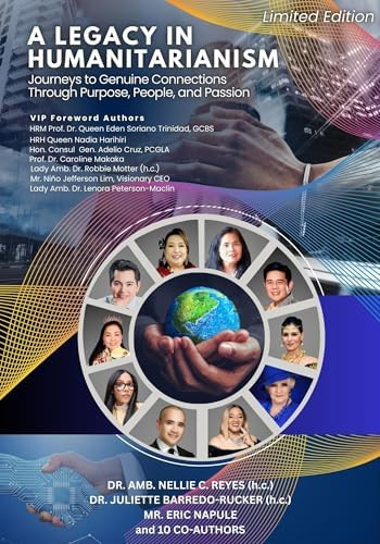A Legacy in Humanitarianism: Journeys to Genuine Connections Through Purpose, People, and Passion | Amazon (US)