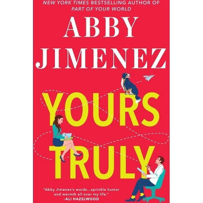 Yours Truly - (Part of Your World) by  Abby Jimenez (Paperback) | Target