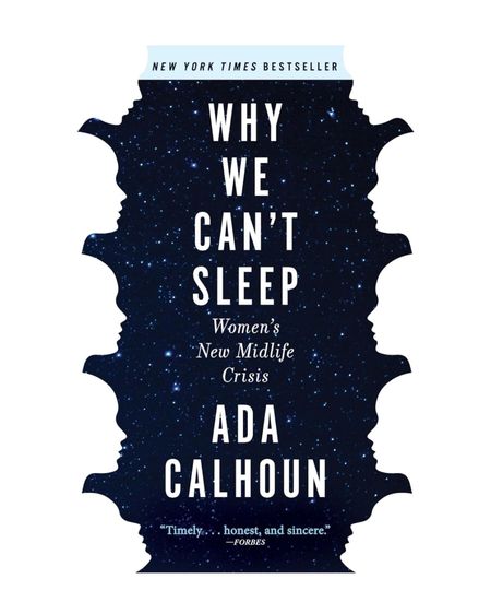 Book
Why We Can’t Sleep: Women’s New Midlife Crisis

#LTKGiftGuide #LTKover40 #LTKhome