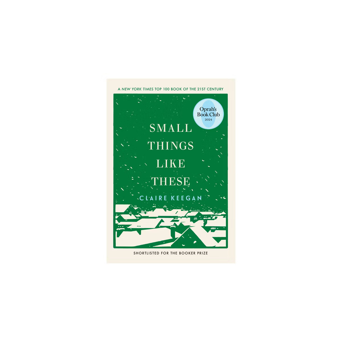 Small Things Like These (Oprah's Book Club) - by  Claire Keegan (Hardcover) | Target