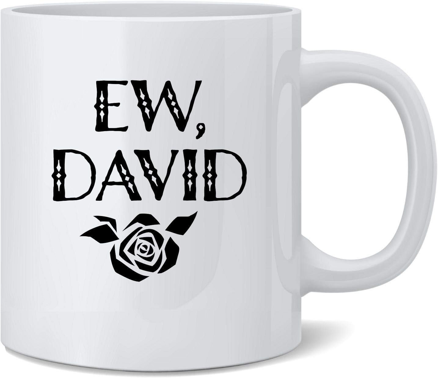 Poster Foundry Ew David Rose Alexis Funny Cute Graphic Ceramic Coffee Mug Tea Cup Fun Novelty Gif... | Amazon (US)