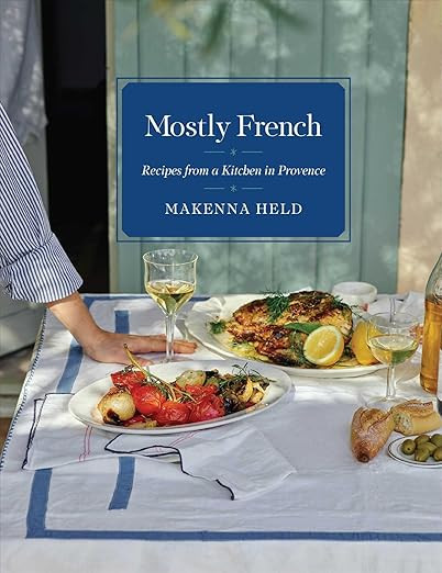 Mostly French: Recipes from a Kitchen in Provence (A Cookbook) | Amazon (US)