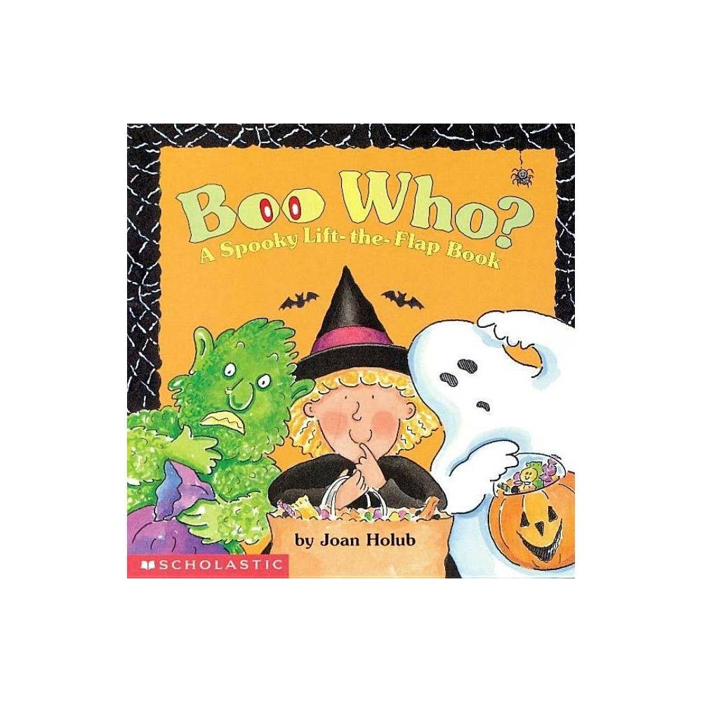 Boo Who? a Spooky Lift-The-Flap Book - by Joan Holub (Hardcover) | Target