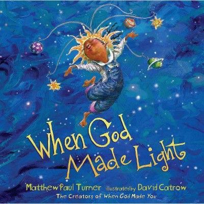 When God Made Light - by  Matthew Paul Turner (Hardcover) | Target
