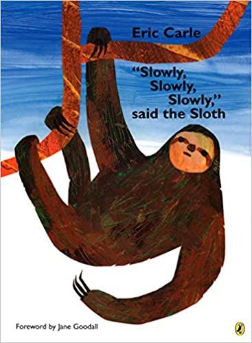 "Slowly, Slowly, Slowly," said the Sloth     Paperback – Picture Book, May 10, 2007 | Amazon (US)