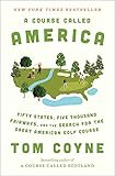 A Course Called America: Fifty States, Five Thousand Fairways, and the Search for the Great Ameri... | Amazon (US)