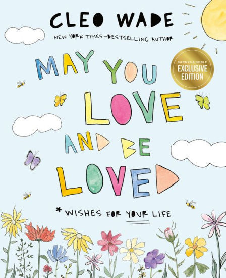 May You Love and Be Loved: Wishes for Your Life (B&N Exclusive Edition) | Barnes & Noble