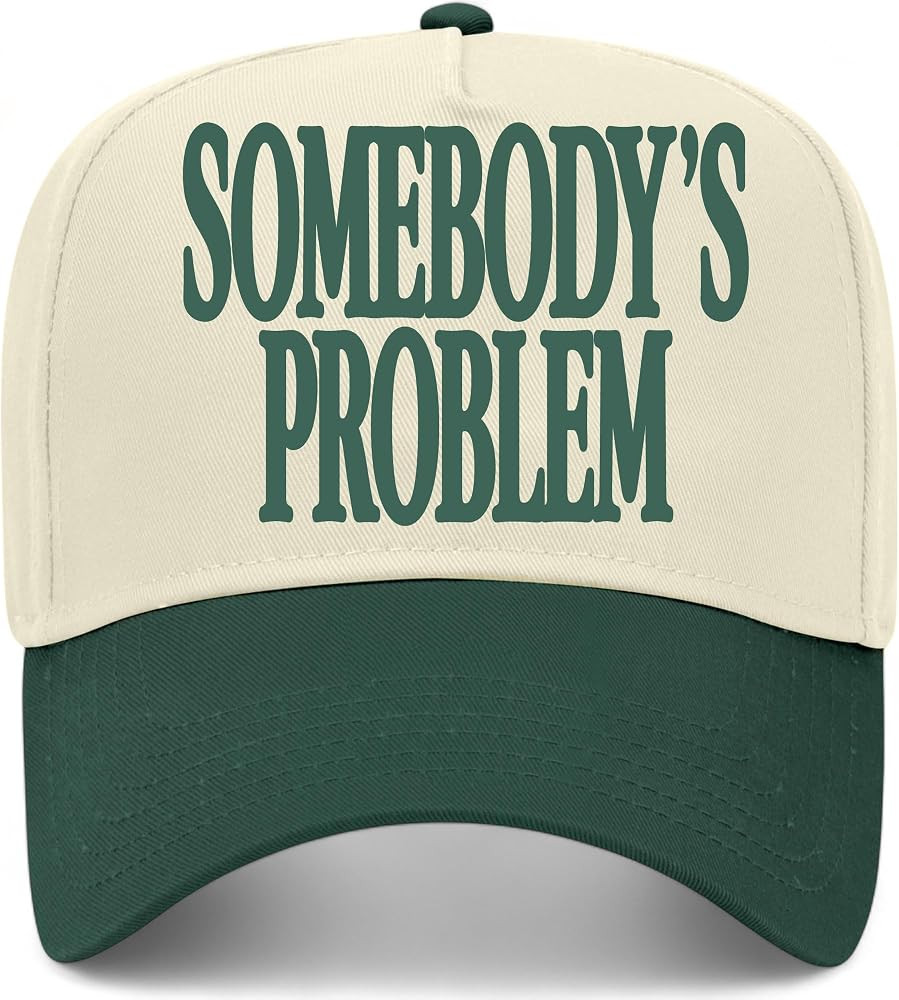 Somebody's Problem Hat | Amazon (US)