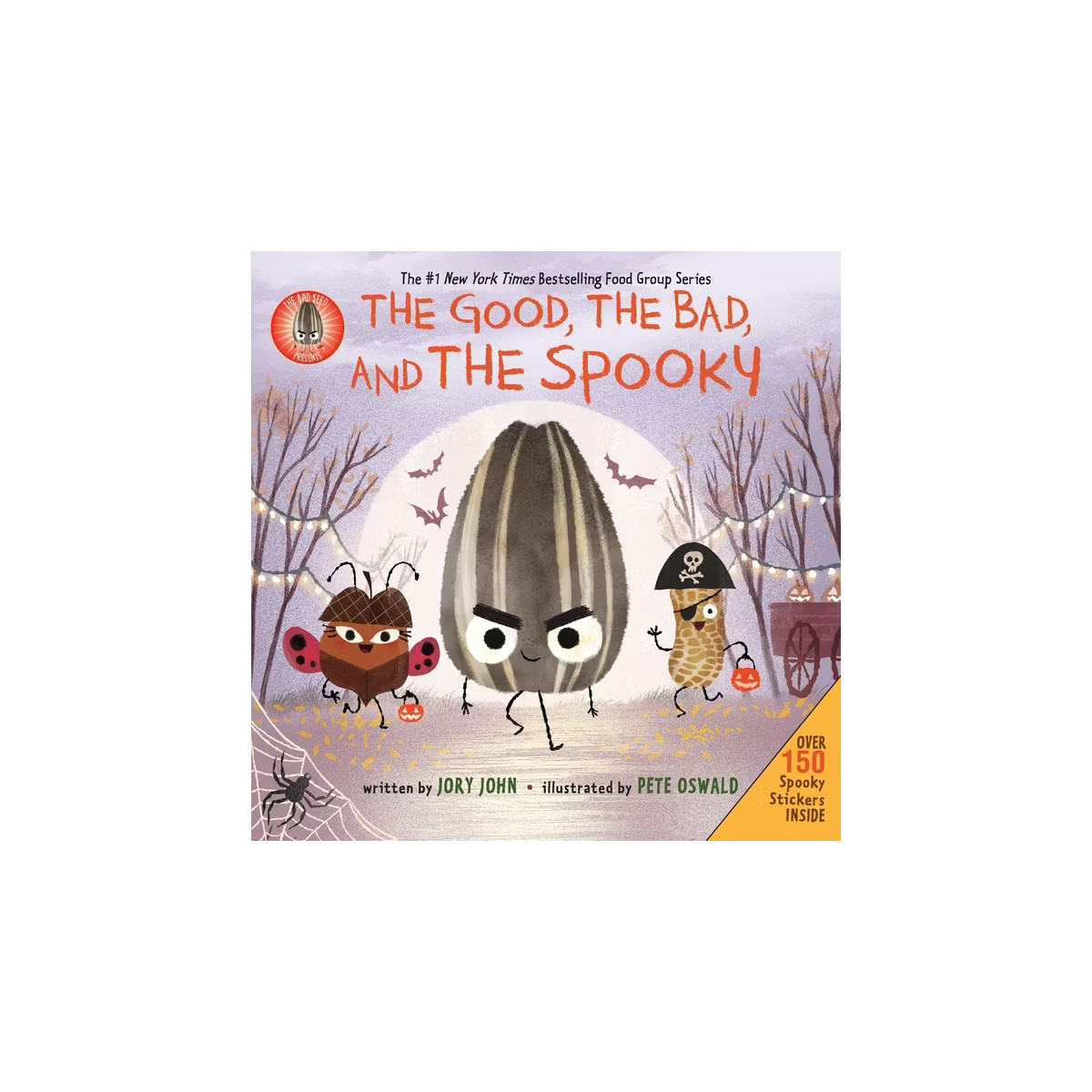 The Bad Seed Presents: The Good, the Bad, and the Spooky - by Jory John (Hardcover) | Target
