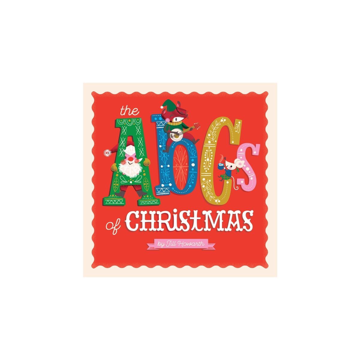 ABCs of Christmas - by Jill Howarth (Board Book) | Target