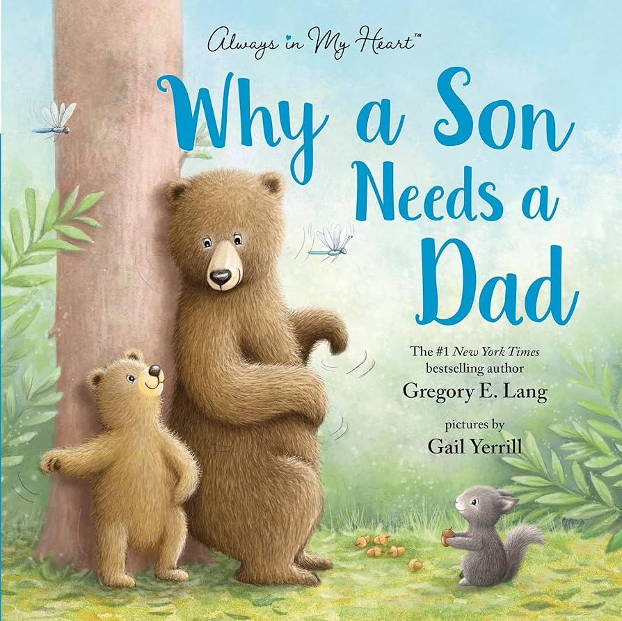 Why a Son Needs a Dad: Celebrate Your Father and Son Bond this Father's Day with this Heartwarmin... | Amazon (US)