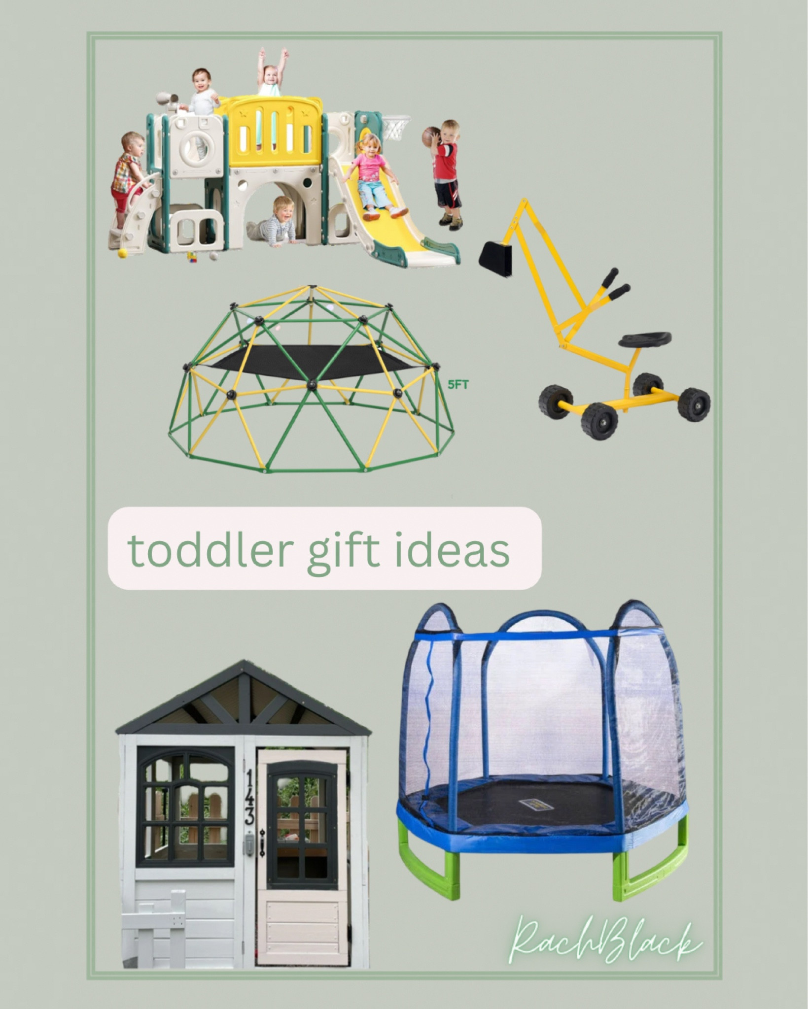 Christmas gift ideas
Toddler gift ideas
Baby gift ideas 
Outdoor play ideas