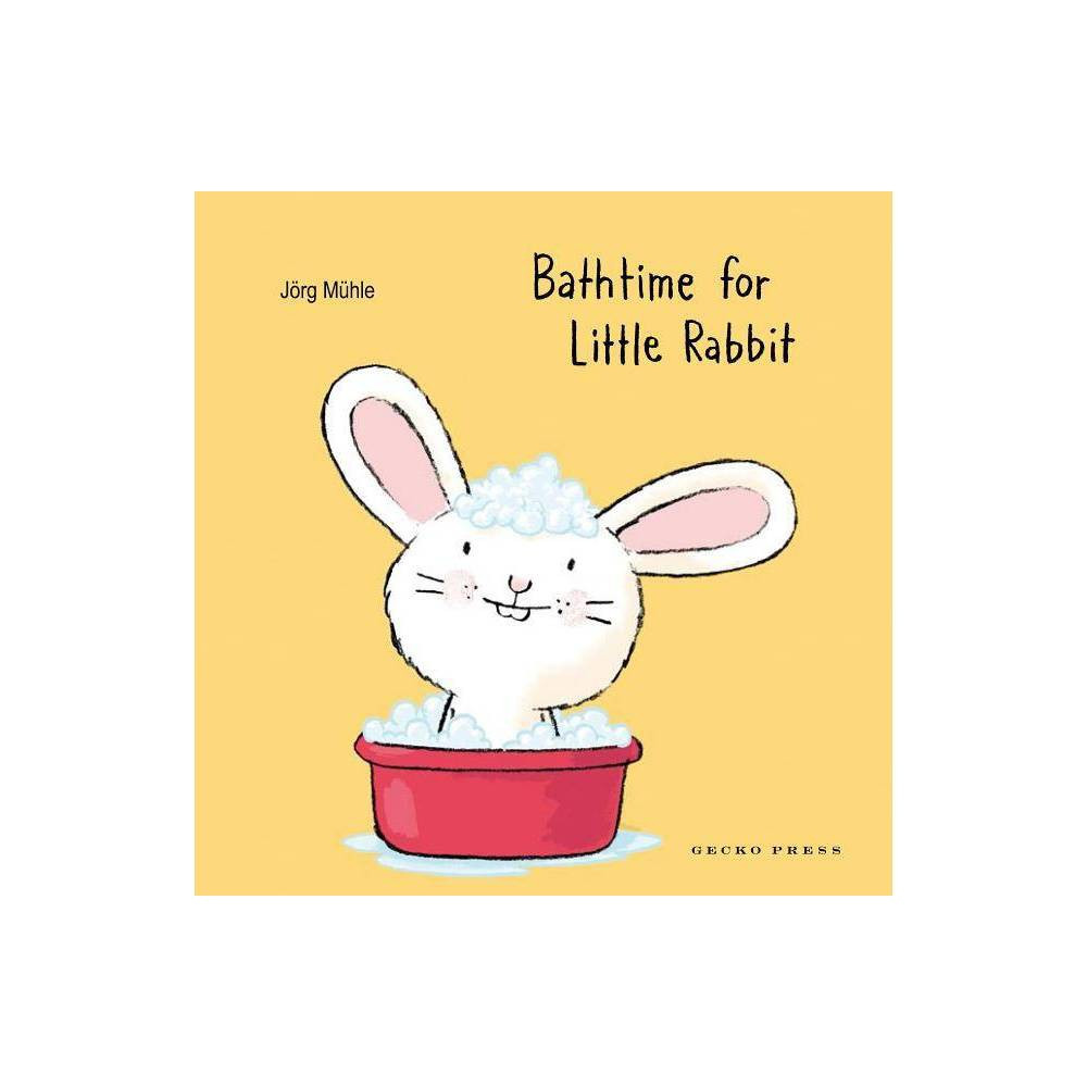 Bathtime for Little Rabbit - by Jörg Mϋ & hle (Board Book) | Target