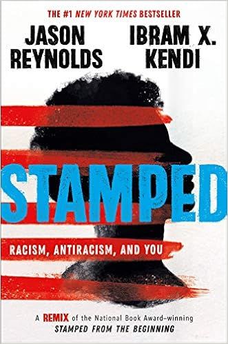 Stamped: Racism, Antiracism, and You: A Remix of the National Book Award-winning Stamped from the... | Amazon (US)