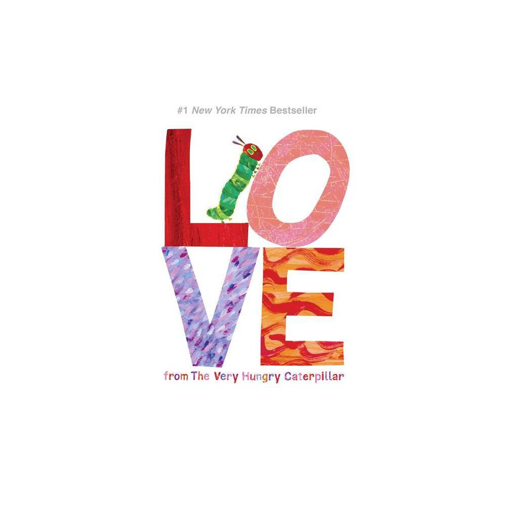 Love From the Very Hungry Caterpiller (Hardcover) (Eric Carle) | Target