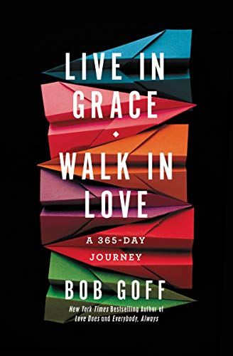 Live in Grace, Walk in Love: A 365-Day Journey | Amazon (US)
