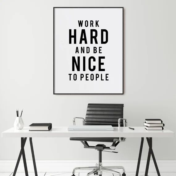 Office Decor Print Funny Quote of Work Hard and be Nice to | Etsy | Etsy (US)