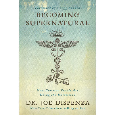 Becoming Supernatural - by  Joe Dispenza (Paperback) | Target