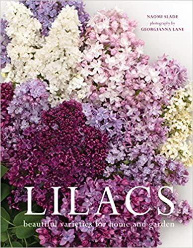 Lilacs: Beautiful Varieties for Home and Garden    Hardcover – April 19, 2022 | Amazon (US)