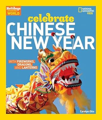 Holidays Around the World: Celebrate Chinese New Year: With Fireworks, Dragons, and Lanterns    P... | Amazon (US)