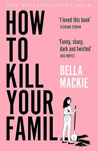 How To Kill Your Family: THE #1 SUNDAY TIMES BESTSELLER (Colour may vary) | Amazon (UK)