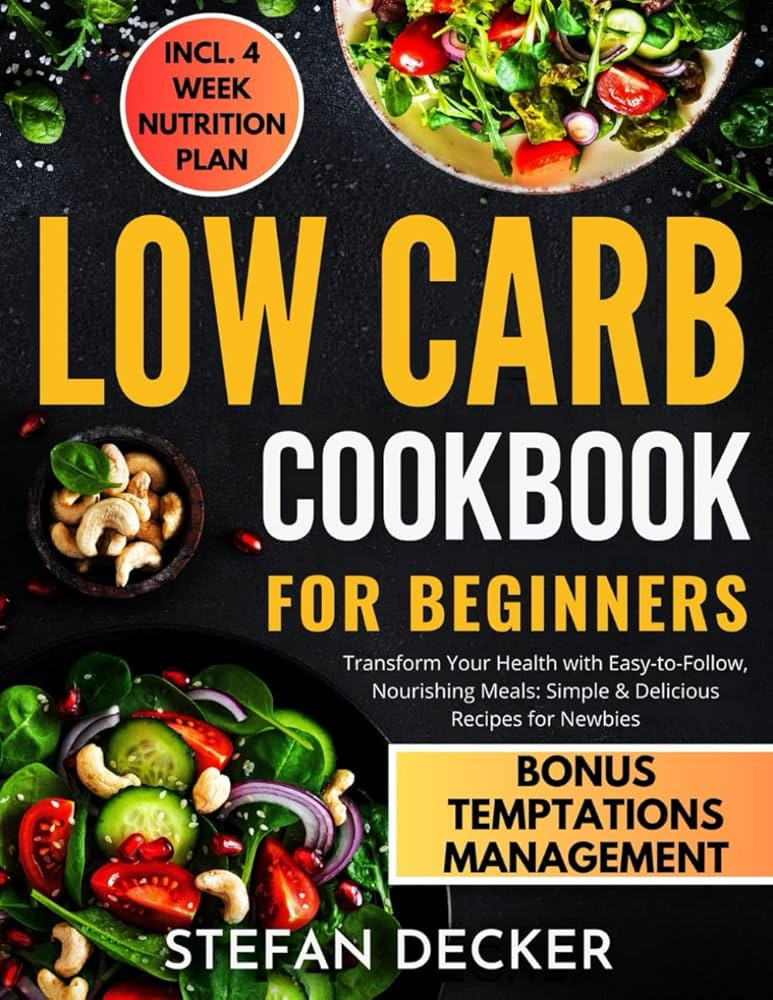 Low Carb Cookbook for Beginners: Transform Your Health with Easy-to-Follow, Nourishing Meals - Si... | Amazon (US)