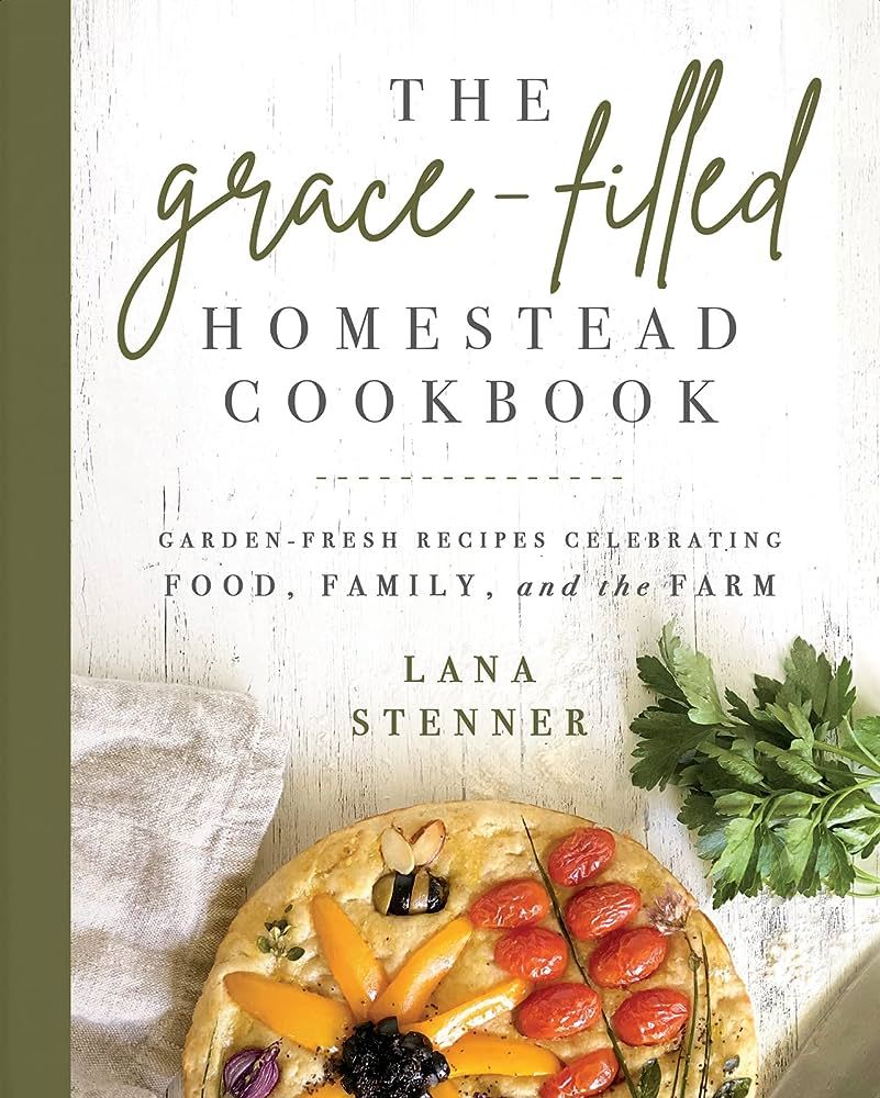 The Grace-Filled Homestead Cookbook: Garden-Fresh Recipes Celebrating Food, Family, and the Farm | Amazon (US)