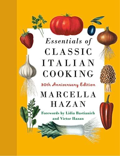 Essentials of Classic Italian Cooking: 30th Anniversary Edition: A Cookbook | Amazon (US)