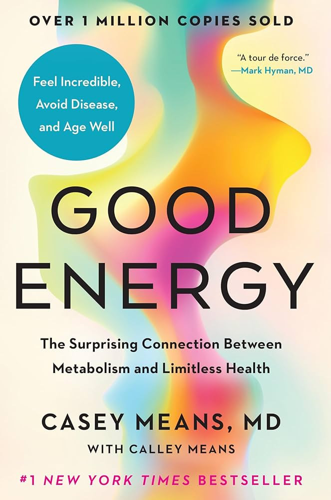 Good Energy: The Surprising Connection Between Metabolism and Limitless Health | Amazon (US)