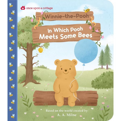 Winnie-The-Pooh in Which Pooh Meets Some Bees - (Once Upon a Cottage) by  A a Milne (Board Book) | Target