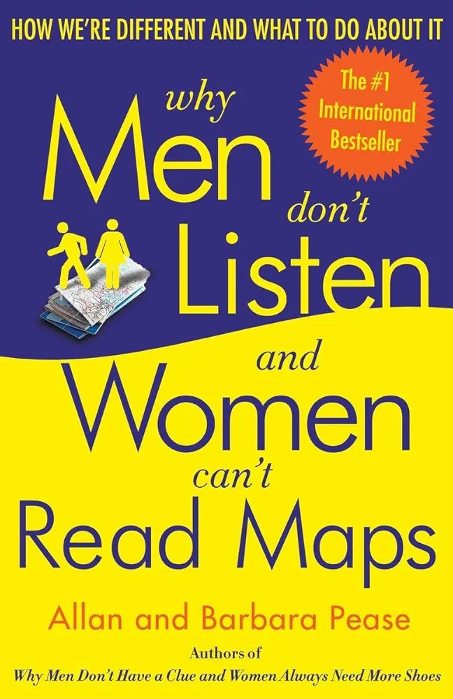 Why Men Don't Listen and Women Can't Read Maps: How We're Different and What to Do About It | Amazon (US)