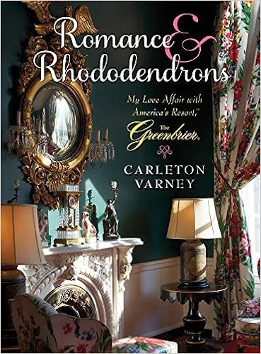 Romance and Rhododendrons: My Love Affair with America's Resort - The Greenbrier     Hardcover ... | Amazon (US)