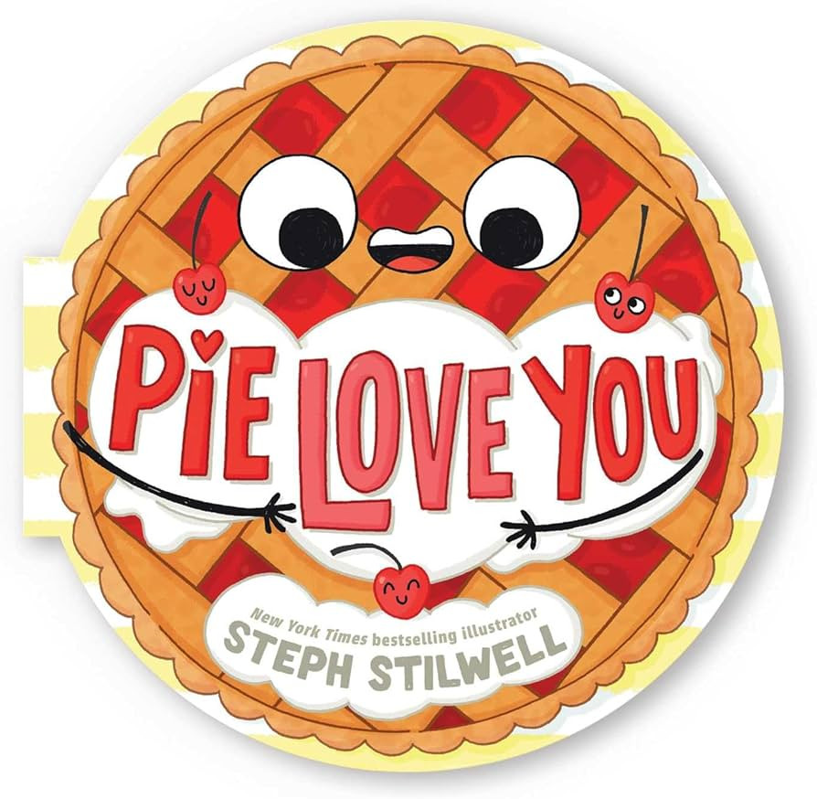 Pie Love You (A Shaped Novelty Board Book for Toddlers) (Delish Delights) | Amazon (US)