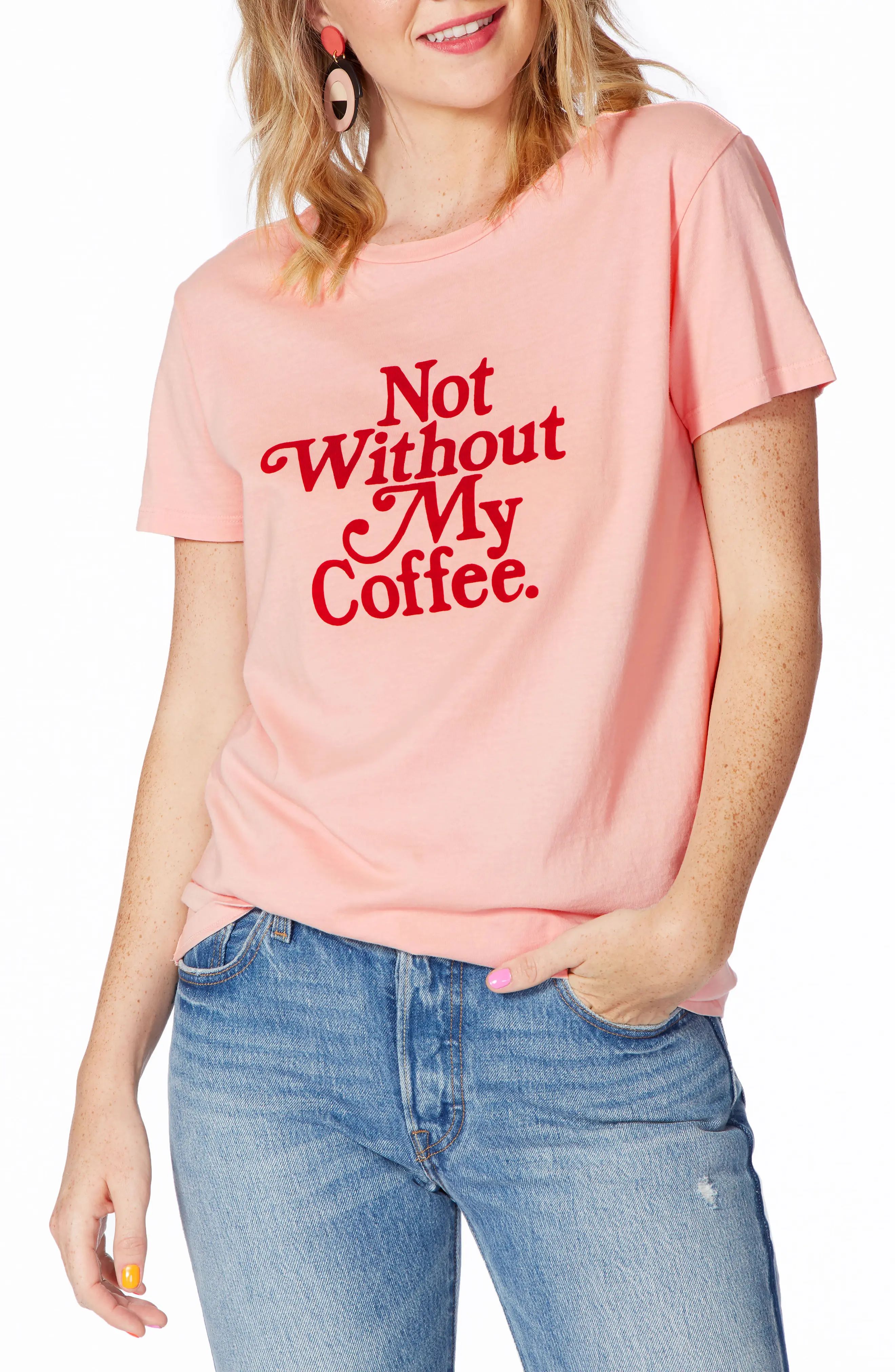 Not Without My Coffee Classic Tee | Nordstrom