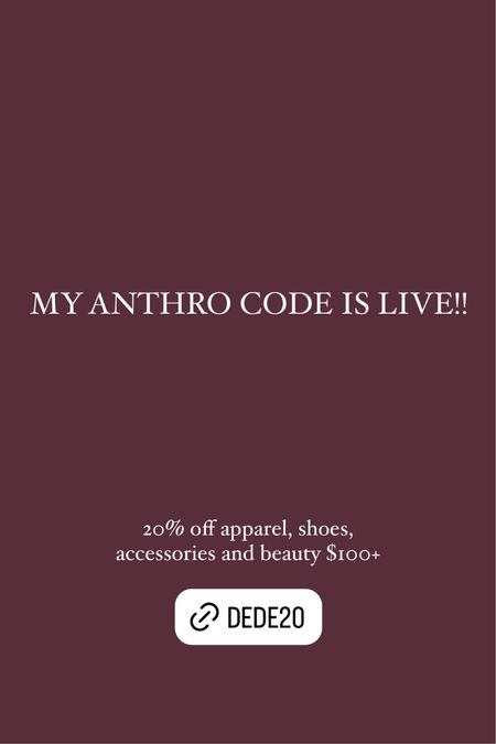 Got a code for anthro for 20% off!! So excited to get these!

Code: DEDE20

#LTKstyletip
