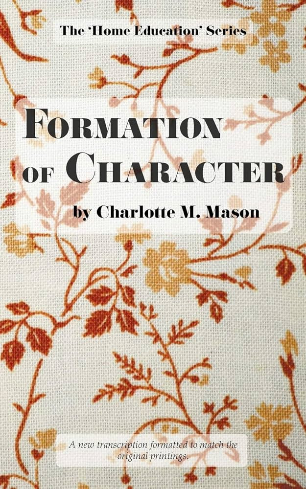 Formation of Character (The Home Education Series) | Amazon (US)