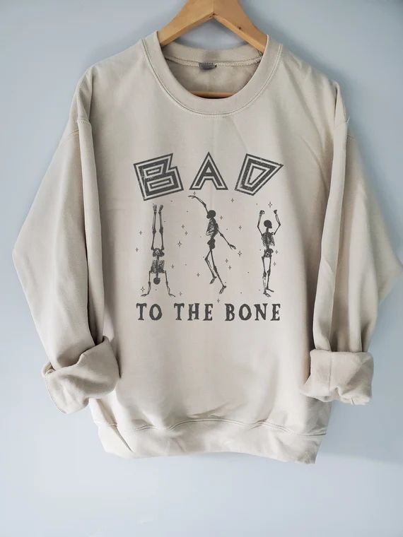 Bad To The Bone Sweatshirt, Halloween Sweatshirt, Fall Sweatshirt, Funny Sweatshirt, Bad to The B... | Etsy (US)