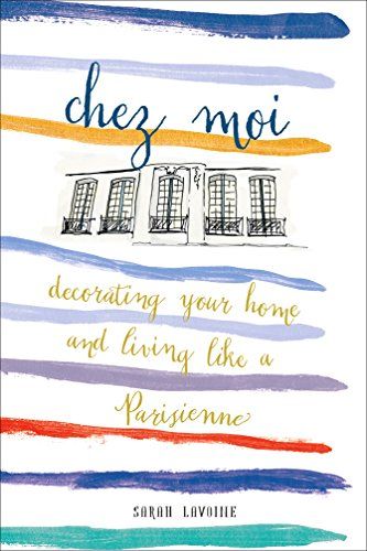 Chez Moi: Decorating Your Home and Living like a Parisienne | Amazon (US)