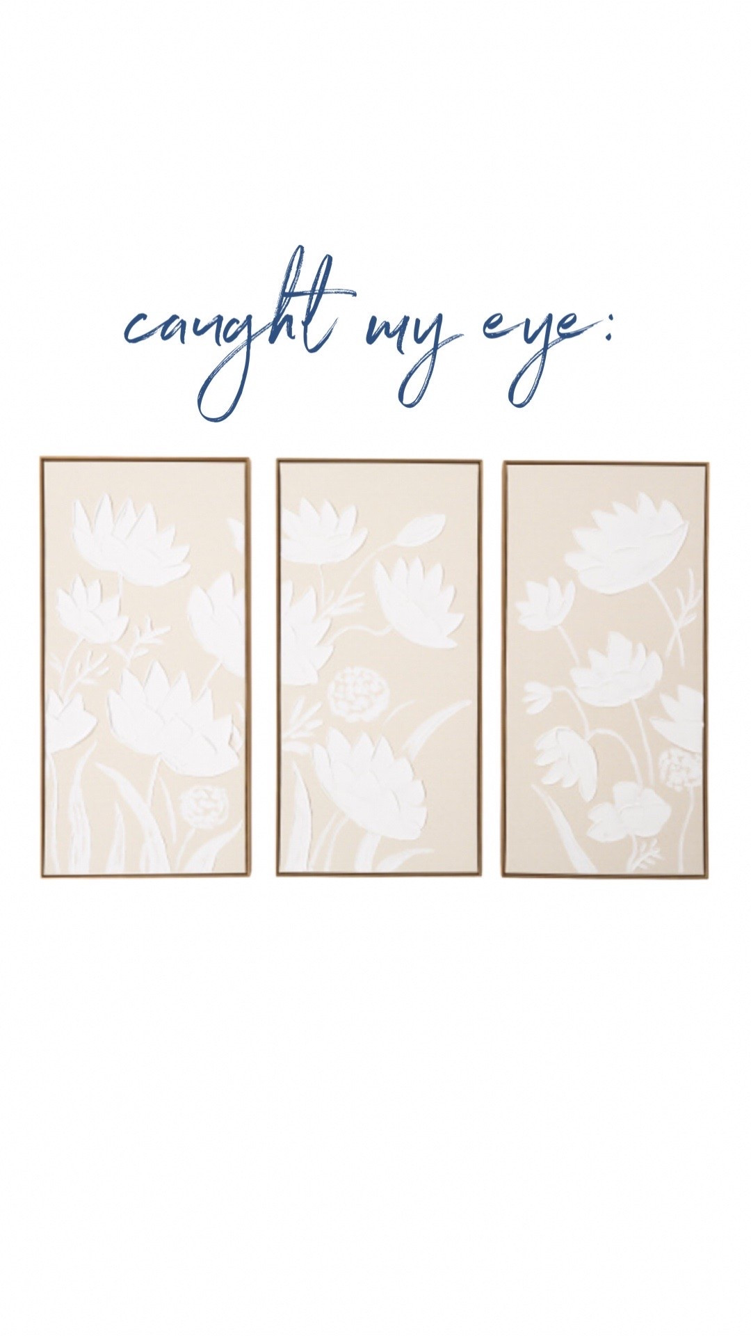 Caught My Eye:
The prettiest floral neutral wall decor 
This is a set of 3 pieces each 20”W x 40”H for a total of 60” wide!
An incredible price for its size and would be a great neutral piece for a big empty wall just about anywhere!
#wallart #framedart #largescaleart

#LTKHome