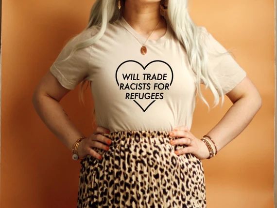 Will Trade Racists for Refugees Shirt, Make Racism Wrong Again Shirt, Protest Shirt, Protester Sh... | Etsy (US)
