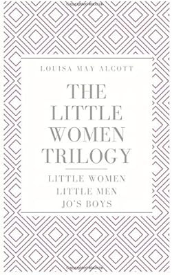 The Little Women Trilogy: Little Women; Little Men; Jo's Boys | Amazon (UK)