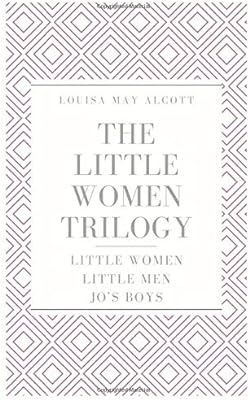 The Little Women Trilogy: Little Women; Little Men; Jo's Boys | Amazon (UK)