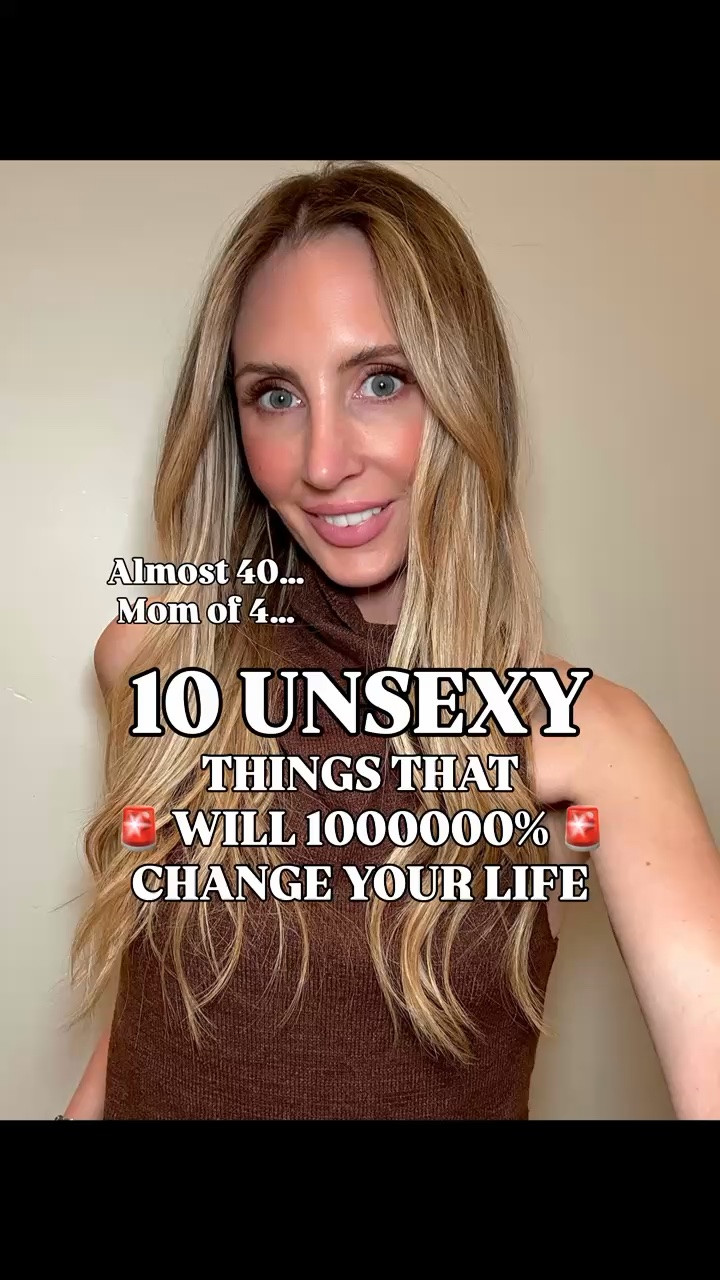 10 unsexy things that will 10000% change your life