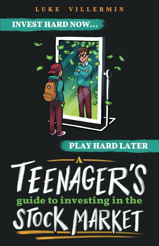 A Teenager's Guide to Investing in the Stock Market: Invest Hard Now | Play Hard Later (Invest No... | Amazon (US)