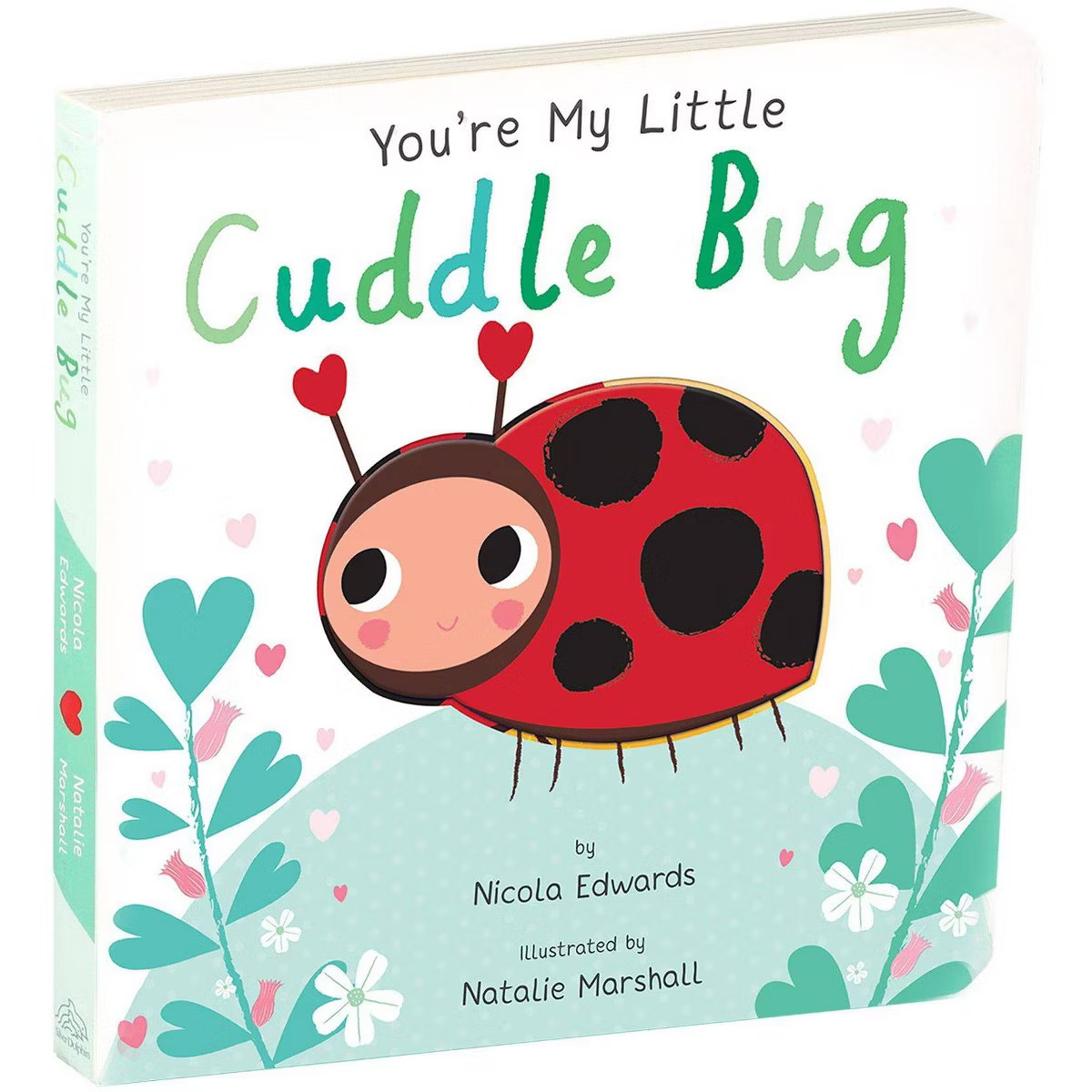 You're My Little Cuddle Bug (Board Book) (Nicola Edwards) | Target