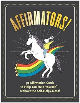 Affirmators! 50 Affirmation Cards to Help You Help Yourself - Without The Self-Helpy-Ness! | Amazon (US)