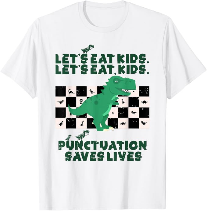 Let's Eat Kids Funny Grammar Shirt - Punctuation Saves Lives T-Shirt | Amazon (US)