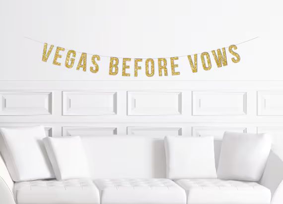 Vegas Before Vows Banner  / Las Vegas Bachelorette Party Sign / Gold Glitter Decor / Glitter Deco... | Etsy (US)